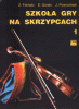 Szkoła gry na skrzypcach cz. 1