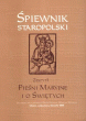 Śpiewnik staropolski - Pieśni Maryjne i o Świętych