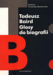 Tadeusz Baird - Glosy do bigrafii