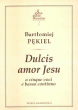 Dulcis amor Jesu - Bartłomiej Pękiel