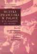 Muzyka francuska w Polsce w II połowie XIX wieku