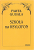 Szkoła na ksylofon-Paweł Gubała