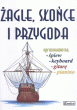 Żagle, słońce i przygoda