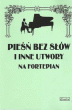 Pieśń bez słów i inne utwory na fortepian