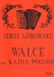 Walce na każdą pogodę - J. Górowski