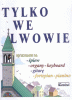 Tylko we Lwowie
