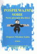 Pośpiewajmy Sobie(nowe piosenki dla dzieci) - Zbigniew Nikodem Szałko
