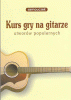 Kurs gry na gitarze utworów popularnych - samouczek