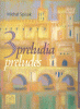 Trzy preludia - Michał Spisak 