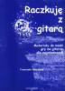 Raczkuję z gitarą