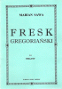 Fresk gregoriański - Marian Sawa