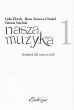 Nasza muzyka 1 - dodatek dla nauczycieli